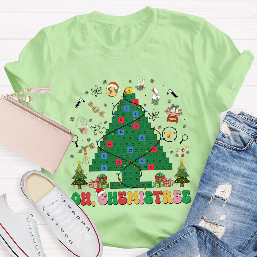 Oh Chemistree Periodic Table Of Chemistry Christmas Tree Chemistry Teacher Christmas T-shirt
