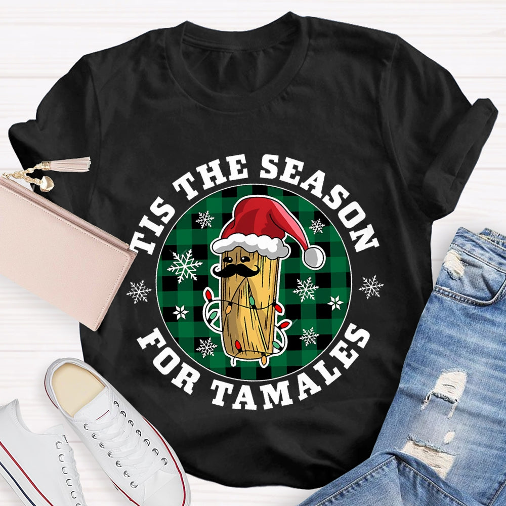 Tis The Season For Tamales Christmas Corn Christmas T-shirt