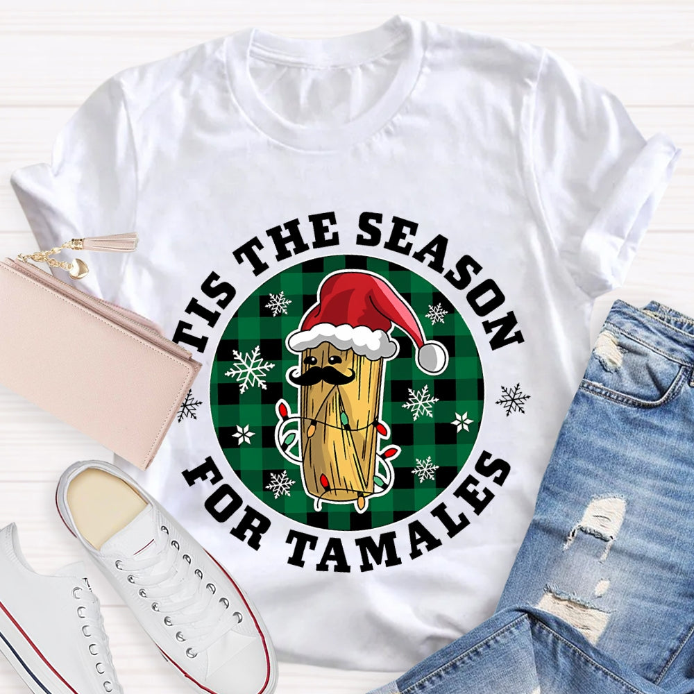 Tis The Season For Tamales Christmas Corn Christmas T-shirt