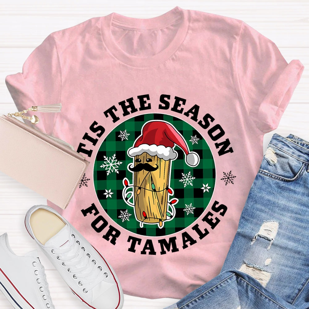 Tis The Season For Tamales Christmas Corn Christmas T-shirt