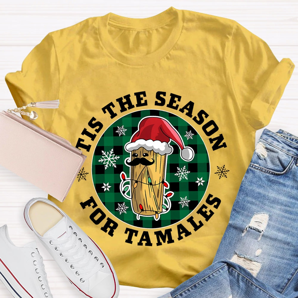 Tis The Season For Tamales Christmas Corn Christmas T-shirt