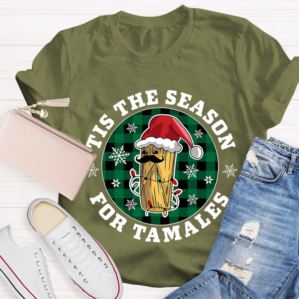 Tis The Season For Tamales Christmas Corn Christmas T-shirt
