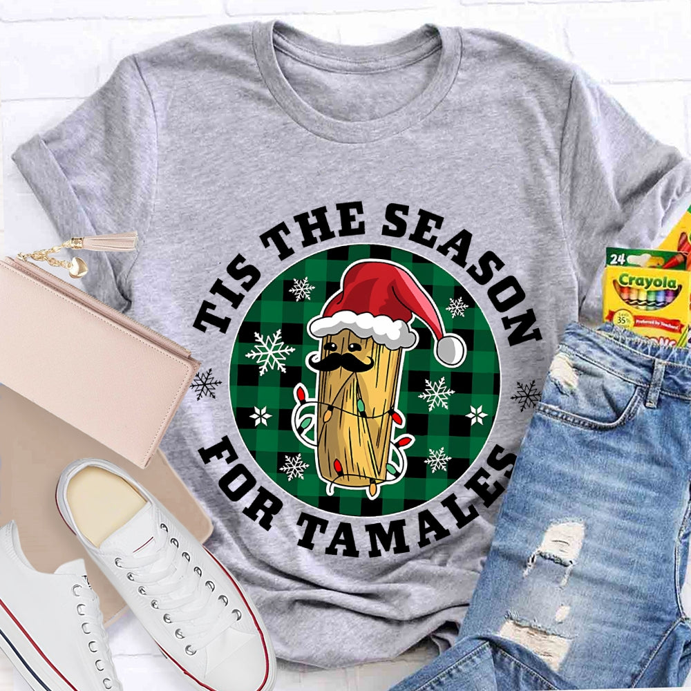 Tis The Season For Tamales Christmas Corn Christmas T-shirt