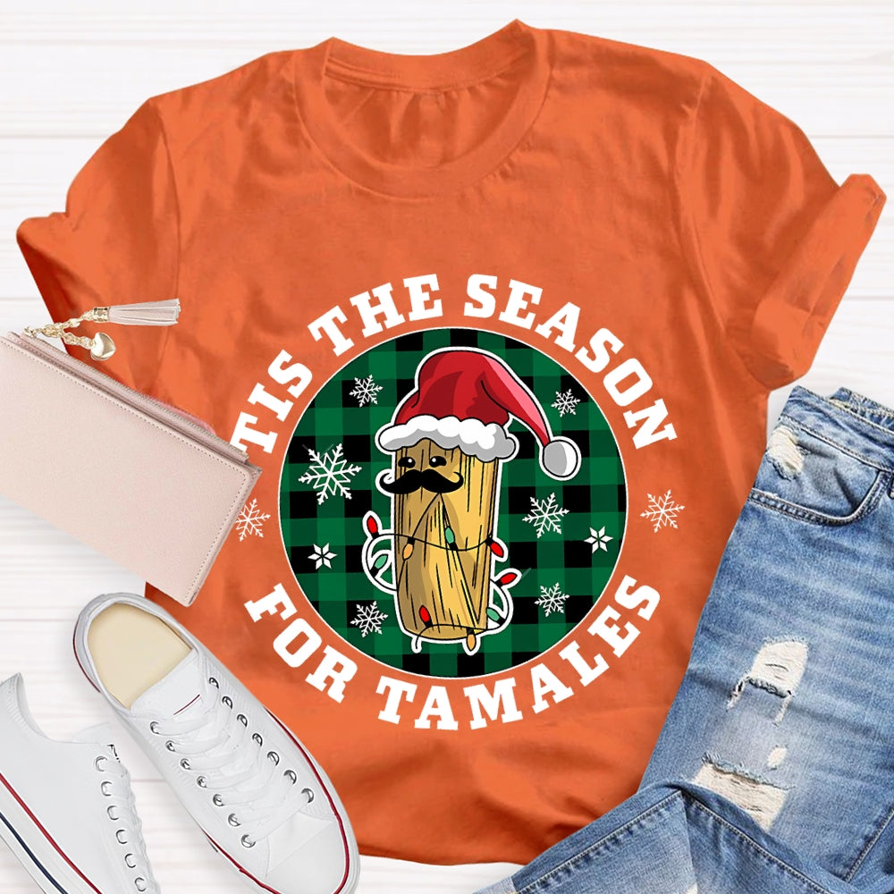 Tis The Season For Tamales Christmas Corn Christmas T-shirt