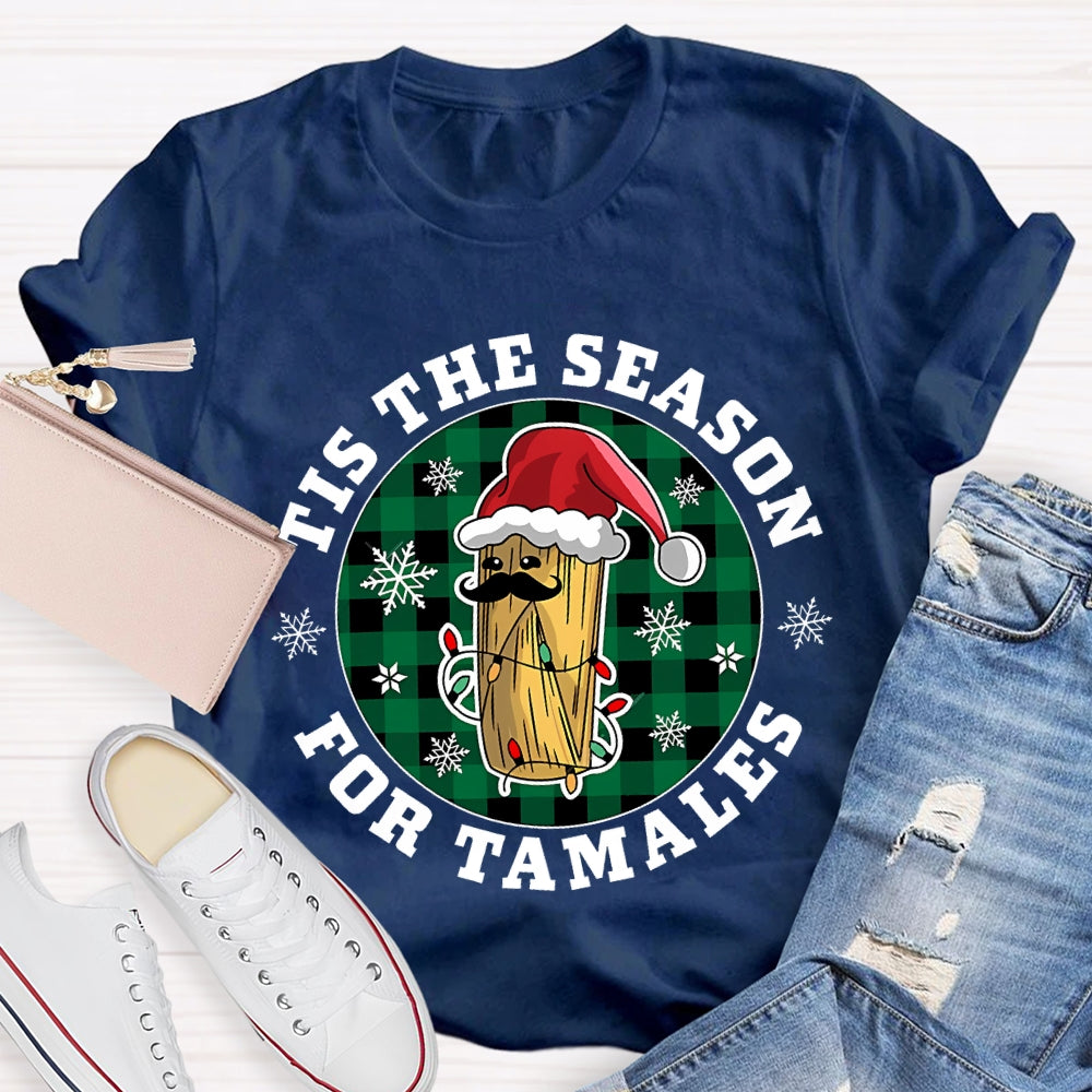 Tis The Season For Tamales Christmas Corn Christmas T-shirt