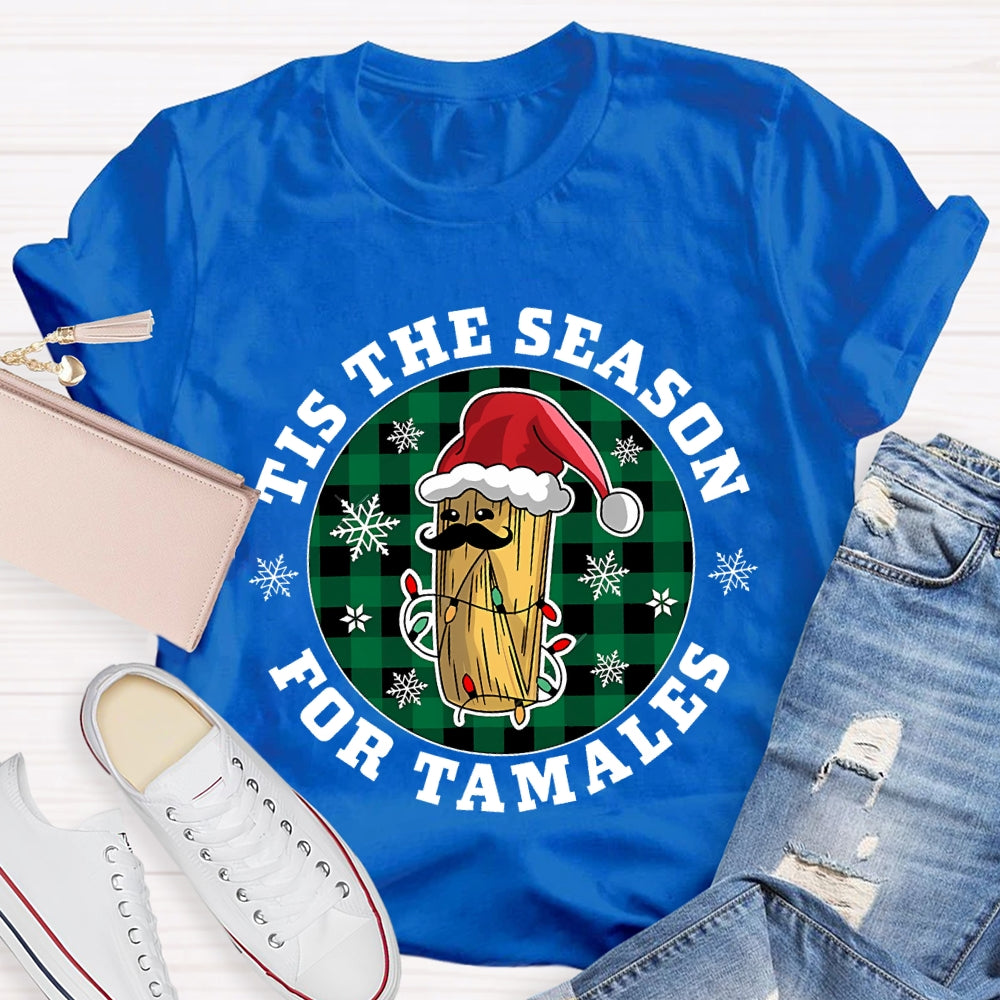 Tis The Season For Tamales Christmas Corn Christmas T-shirt