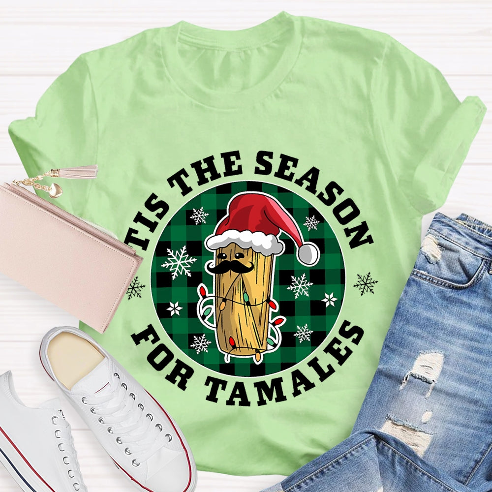 Tis The Season For Tamales Christmas Corn Christmas T-shirt
