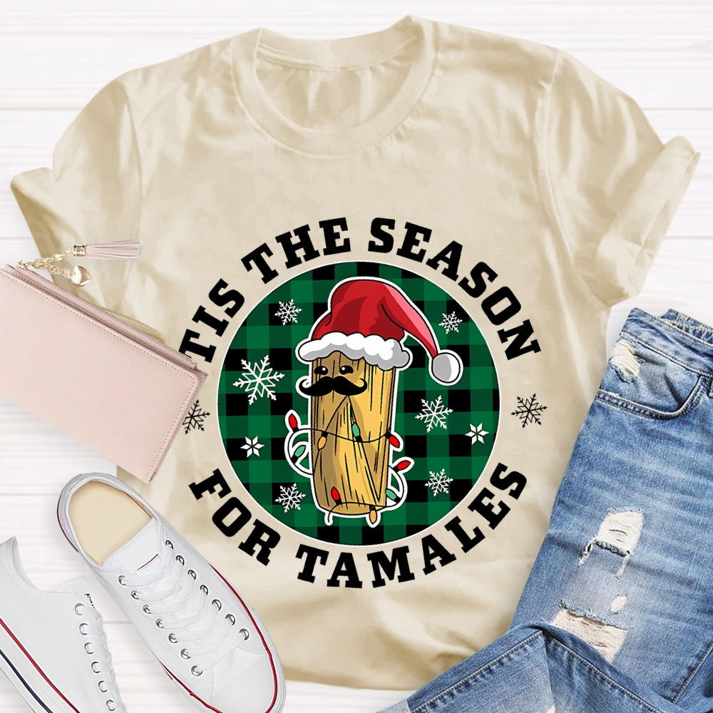 Tis The Season For Tamales Christmas Corn Christmas T-shirt