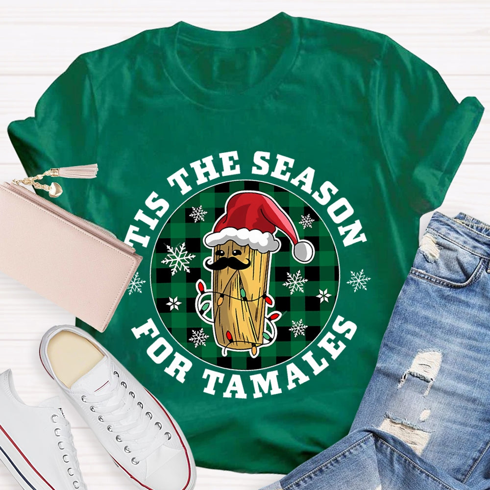Tis The Season For Tamales Christmas Corn Christmas T-shirt