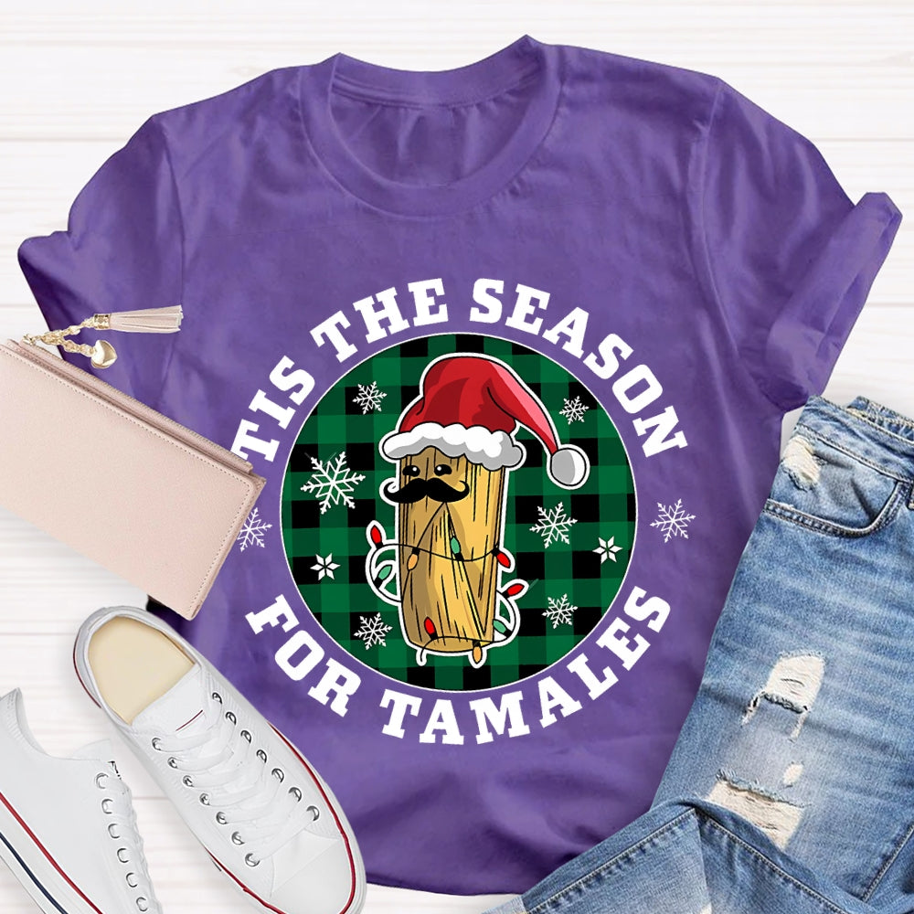 Tis The Season For Tamales Christmas Corn Christmas T-shirt