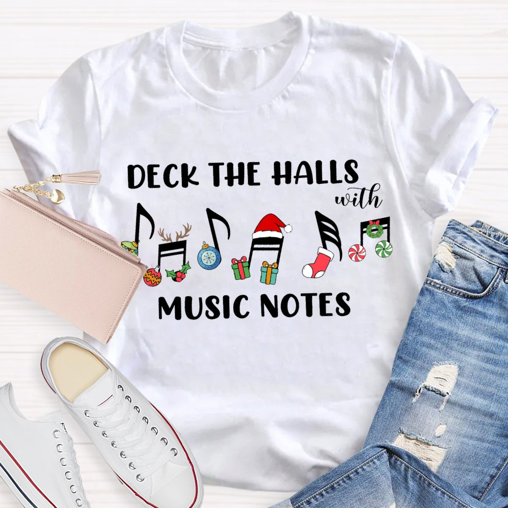 Deck The Halls With Music Notes Christmas Notes T-shirt