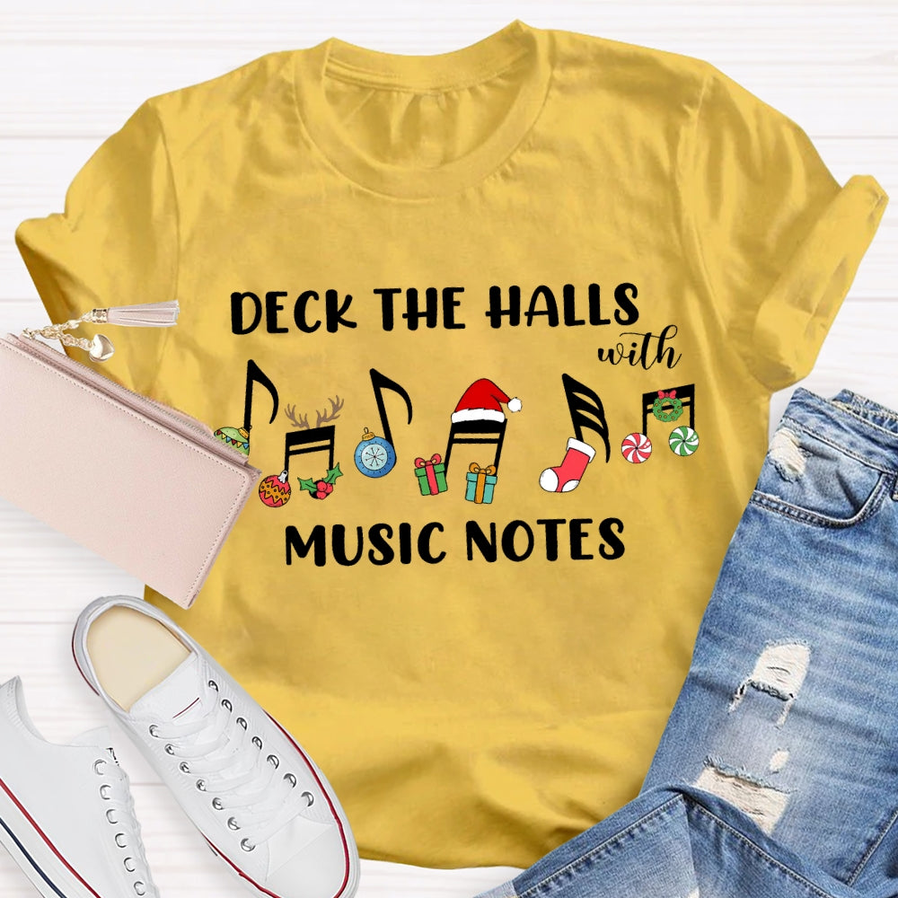 Deck The Halls With Music Notes Christmas Notes T-shirt