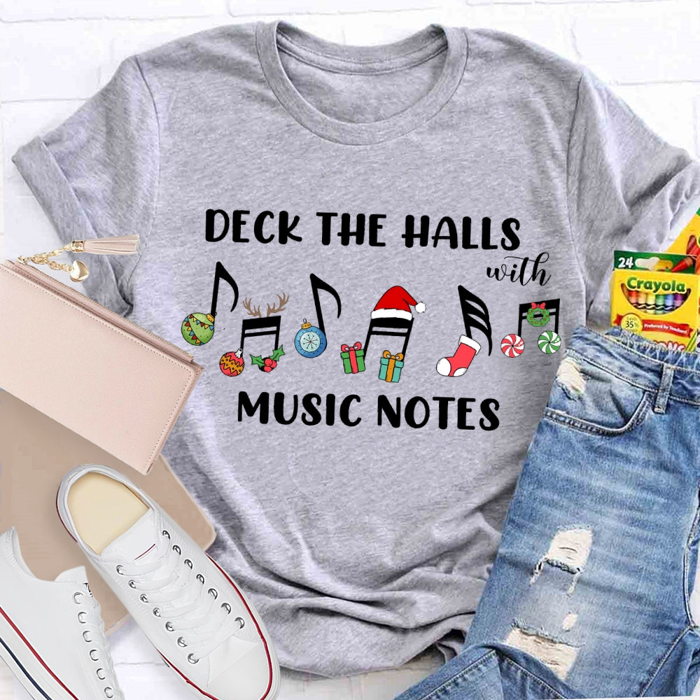 Deck The Halls With Music Notes Christmas Notes T-shirt