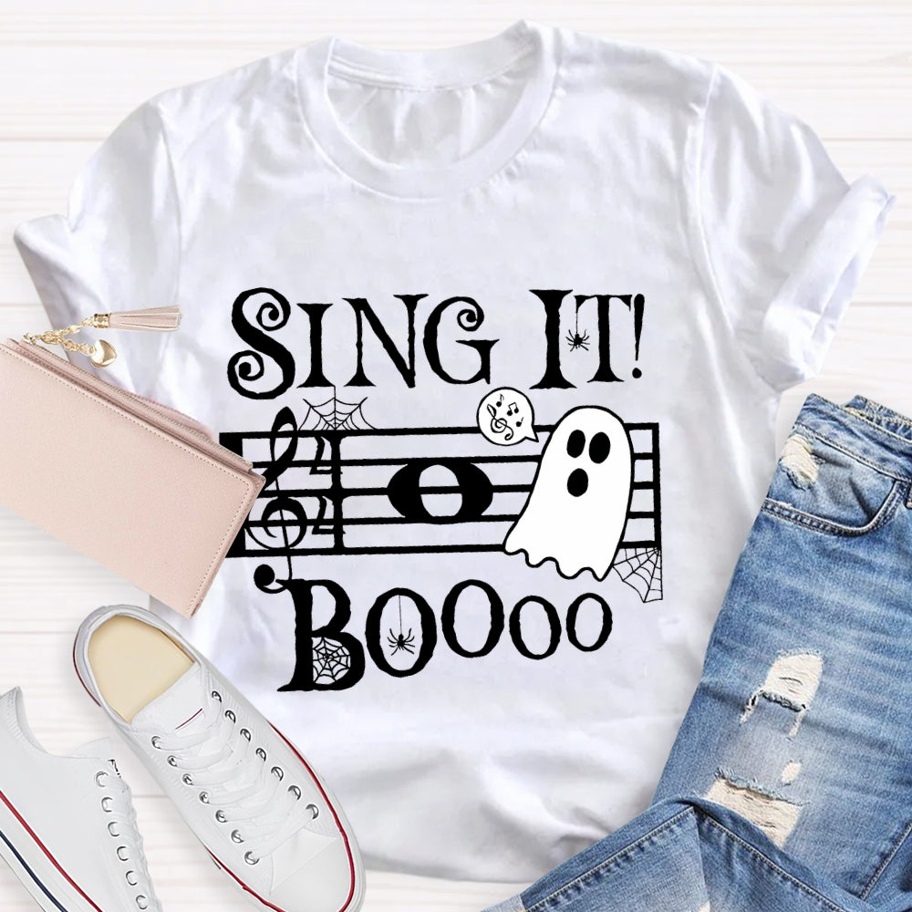 Sing It Boo Teacher  T-shirt