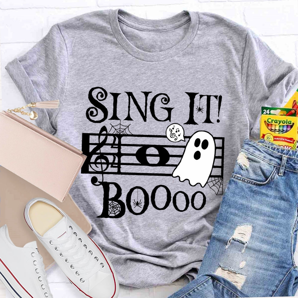 Sing It Boo Teacher  T-shirt