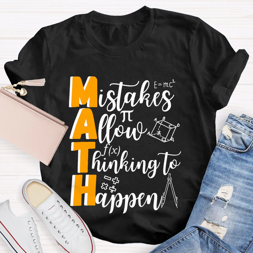 Mistakes Allow Thinking To Happen Teacher Gift T-shirt