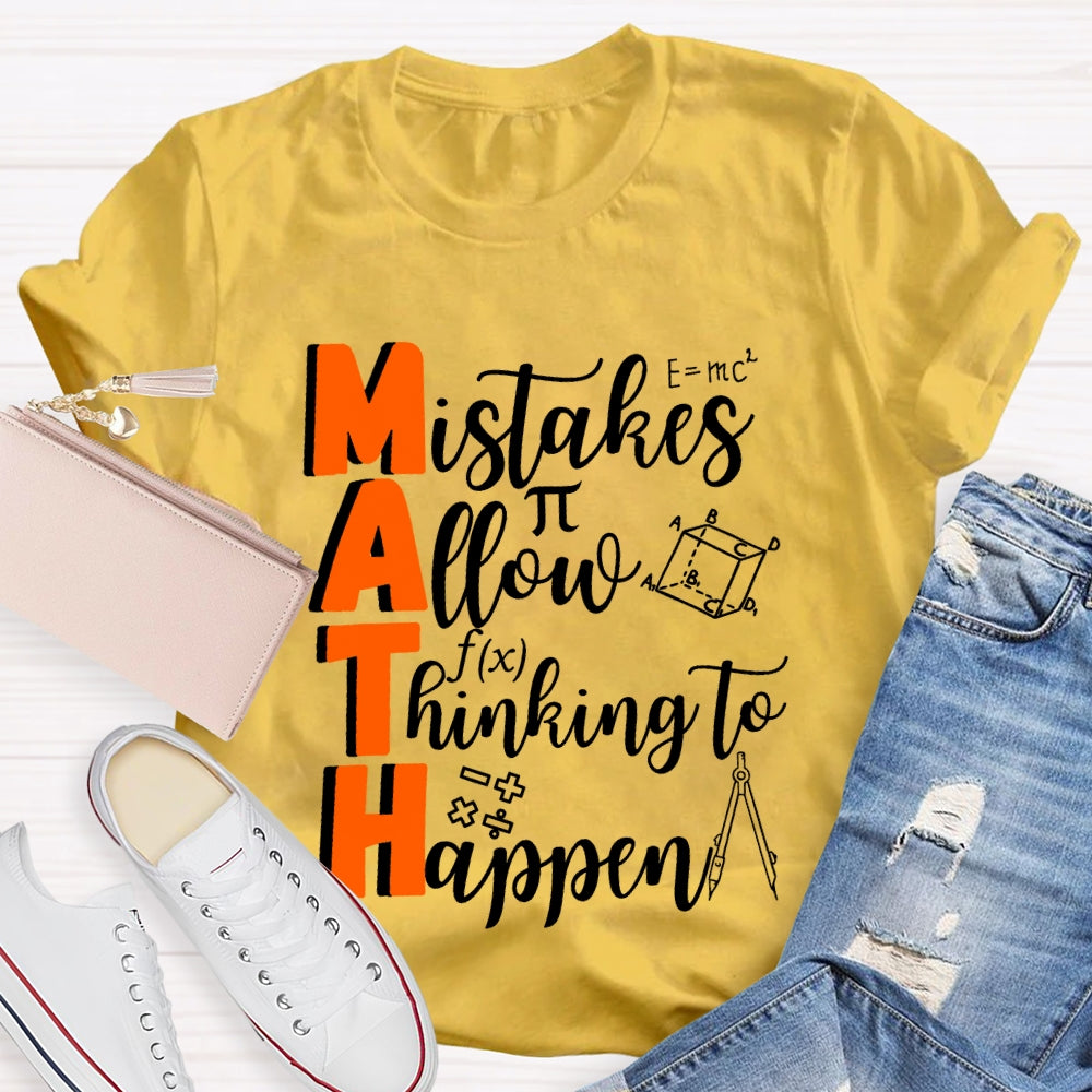 Mistakes Allow Thinking To Happen Teacher Gift T-shirt