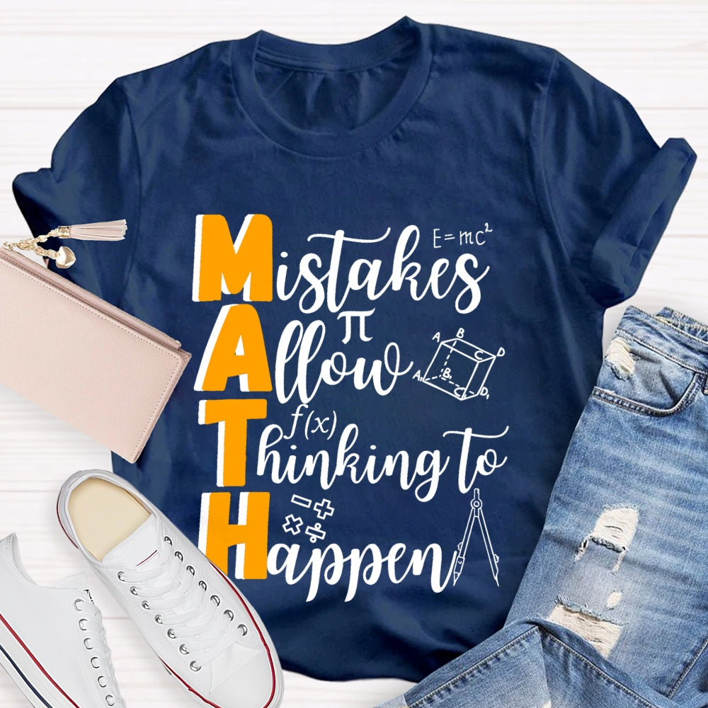 Mistakes Allow Thinking To Happen Teacher Gift T-shirt