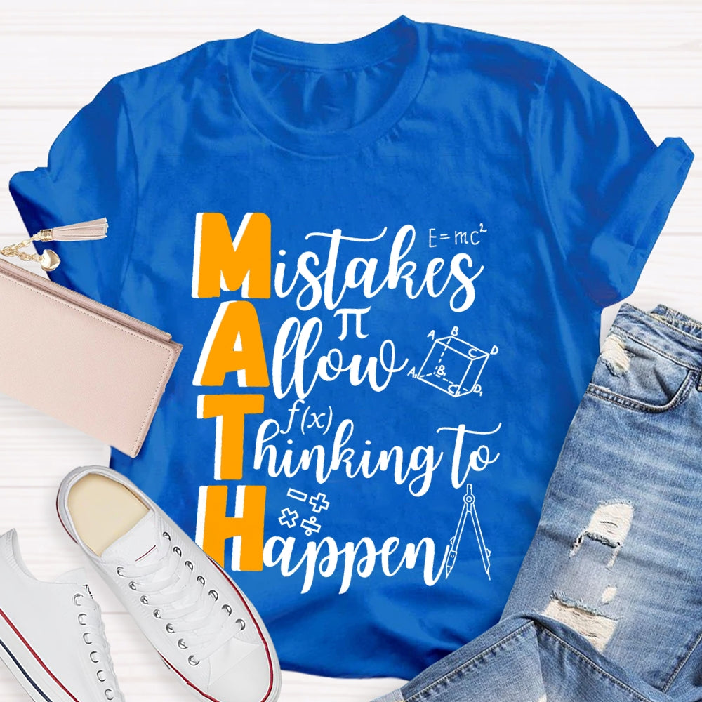 Mistakes Allow Thinking To Happen Teacher Gift T-shirt