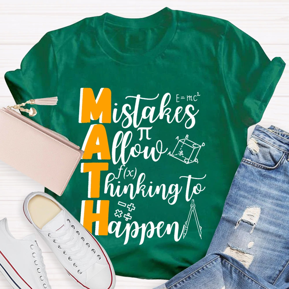 Mistakes Allow Thinking To Happen Teacher Gift T-shirt