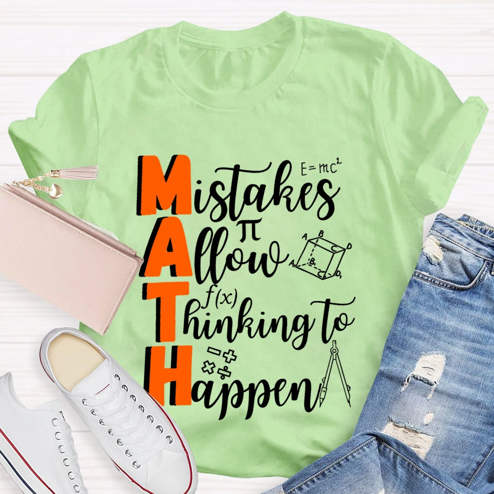 Mistakes Allow Thinking To Happen Teacher Gift T-shirt