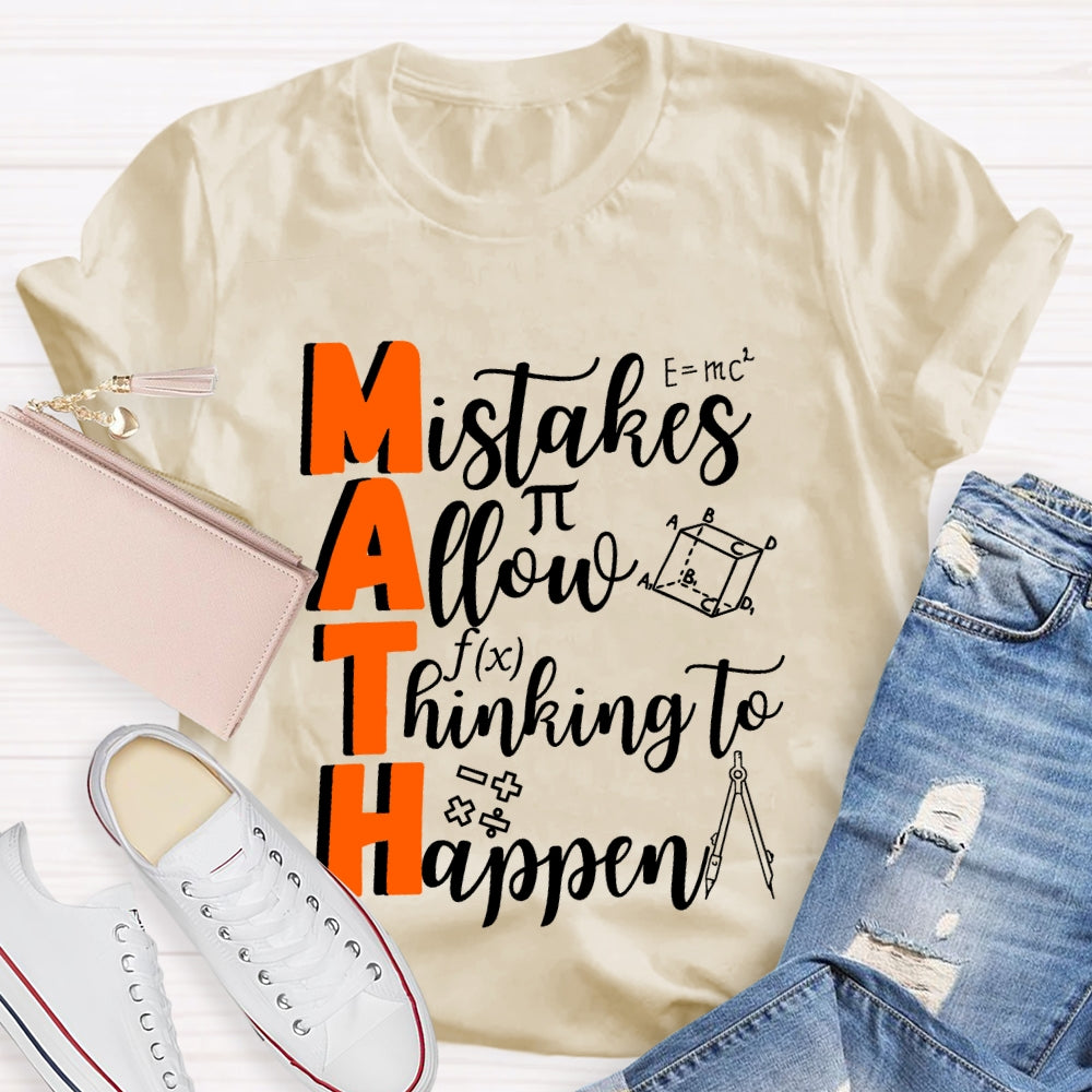 Mistakes Allow Thinking To Happen Teacher Gift T-shirt