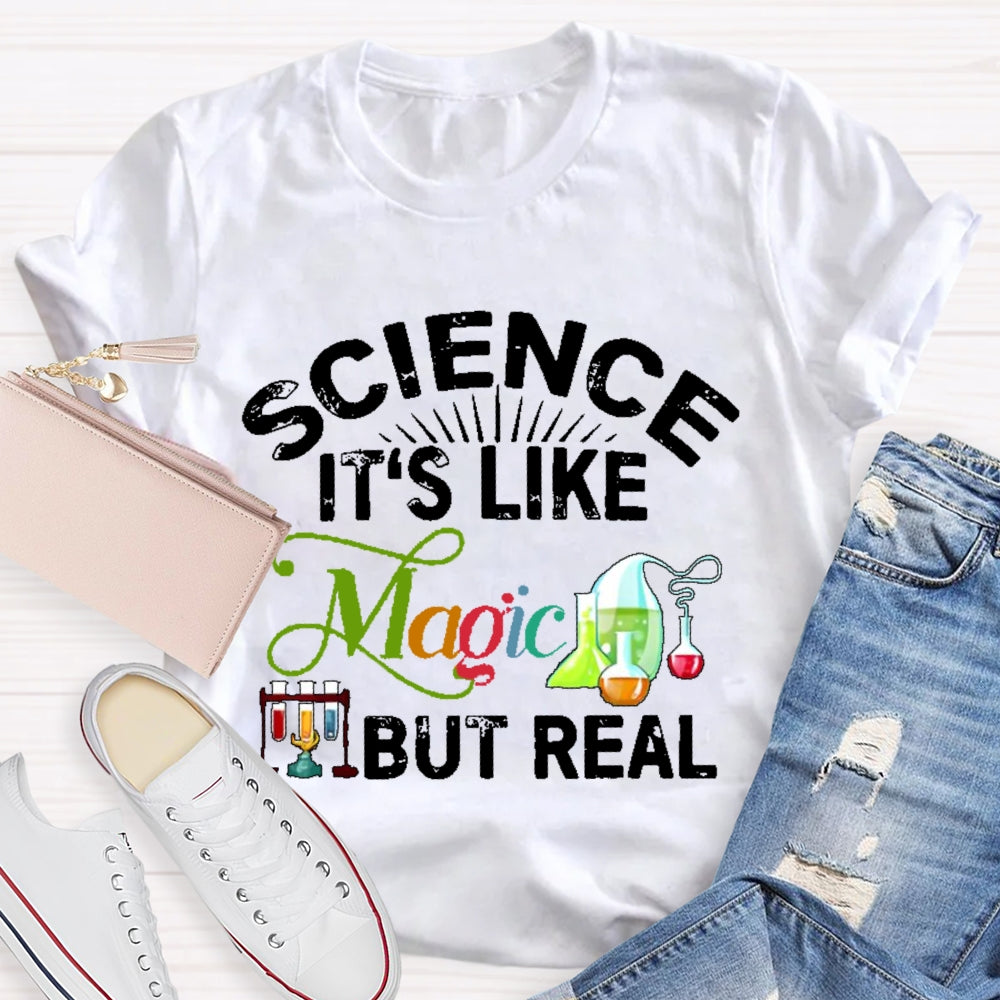 Science Like Magic But Real Colorful Letters T-shirt