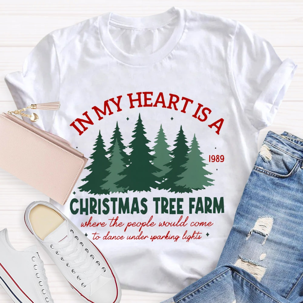 In My Heart Is A Christmas Tree Farm T-Shirt
