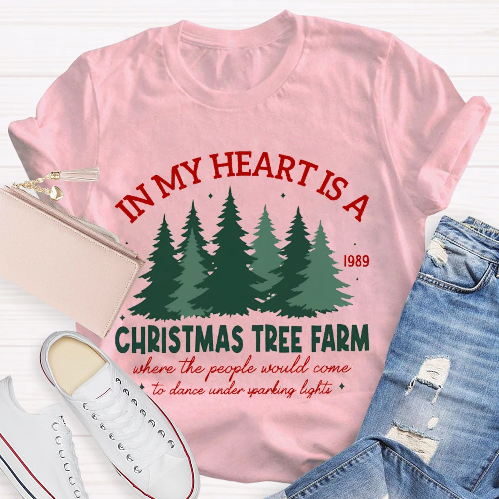 In My Heart Is A Christmas Tree Farm T-Shirt