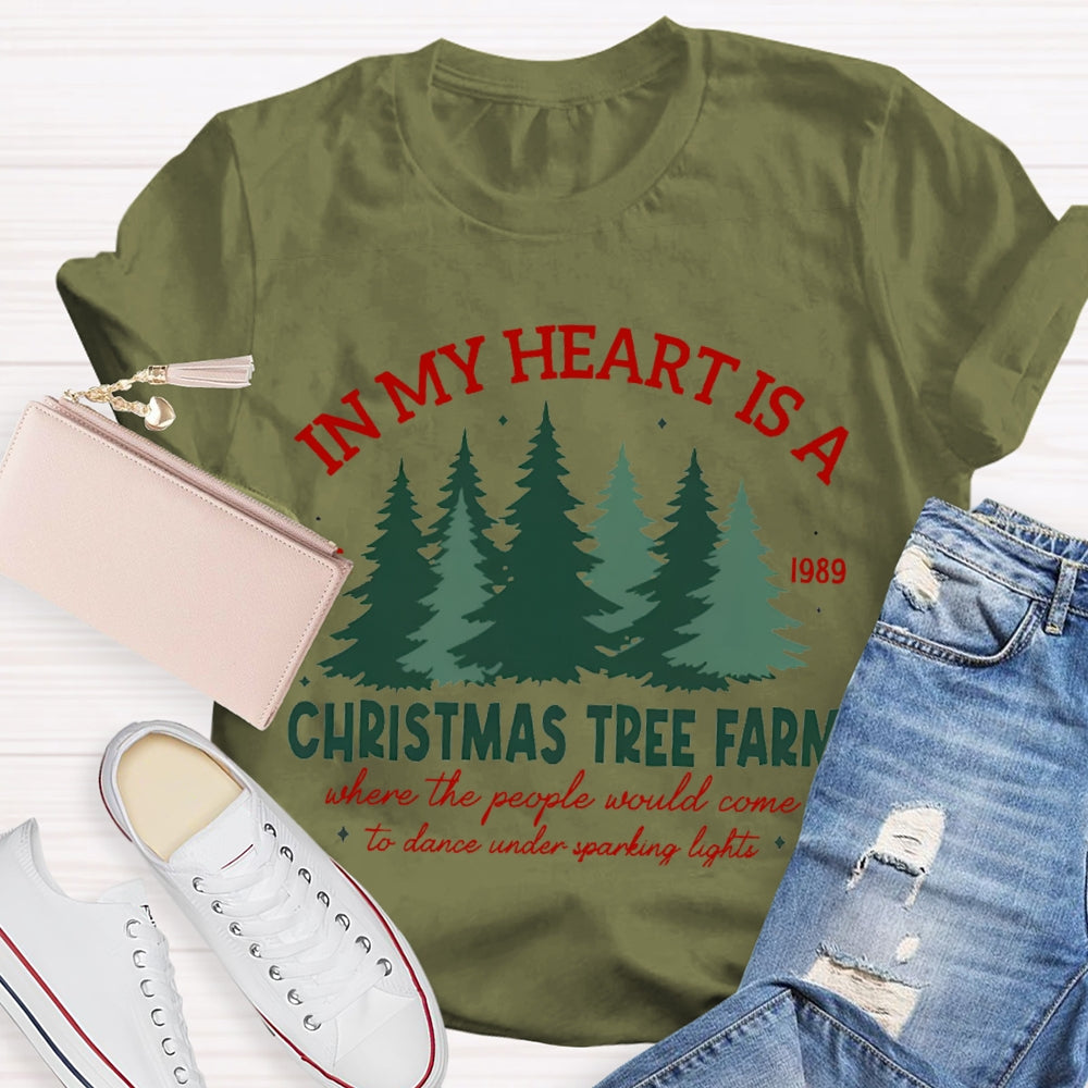 In My Heart Is A Christmas Tree Farm T-Shirt