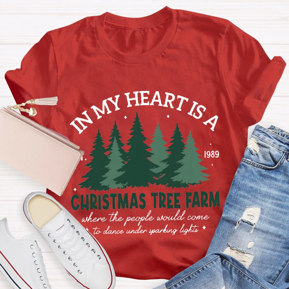 In My Heart Is A Christmas Tree Farm T-Shirt