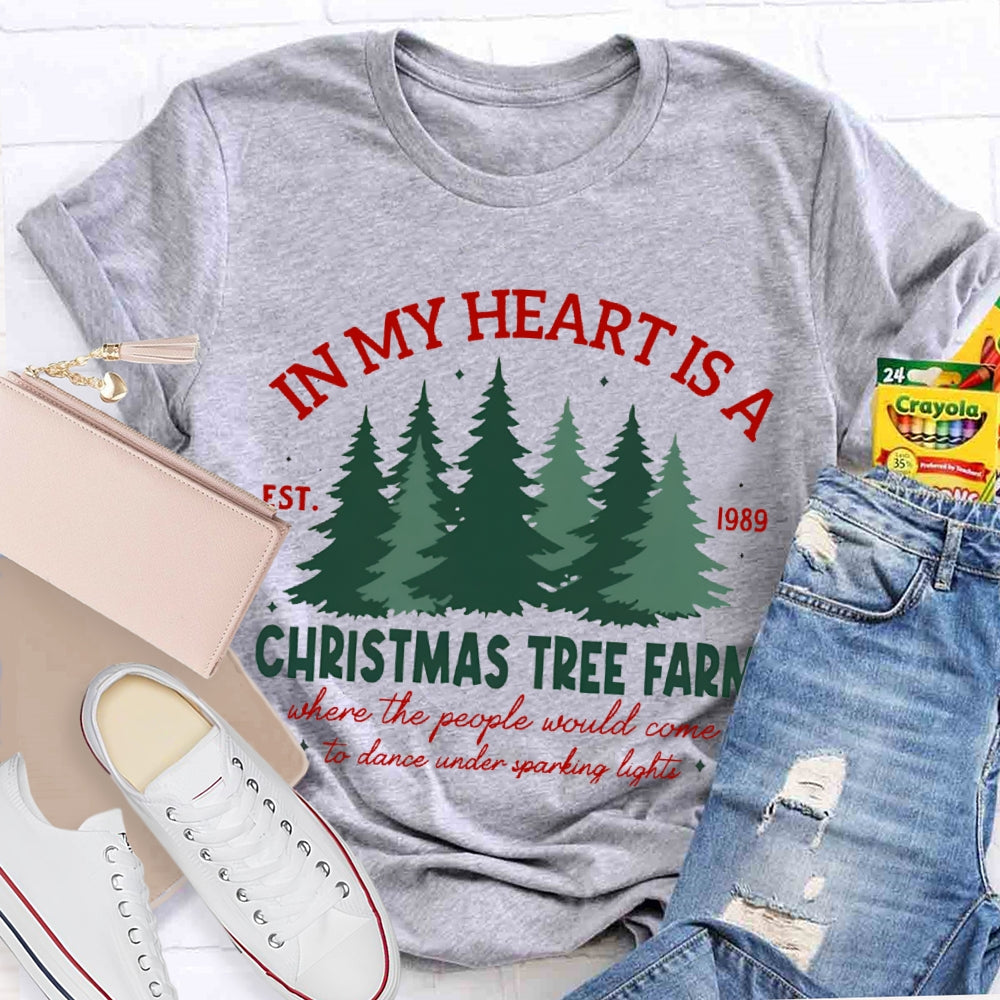 In My Heart Is A Christmas Tree Farm T-Shirt