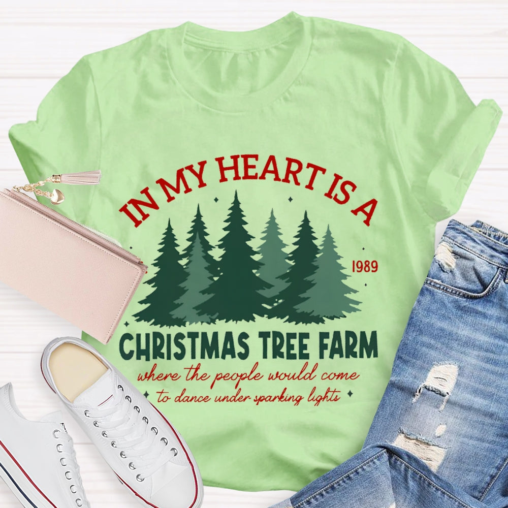 In My Heart Is A Christmas Tree Farm T-Shirt