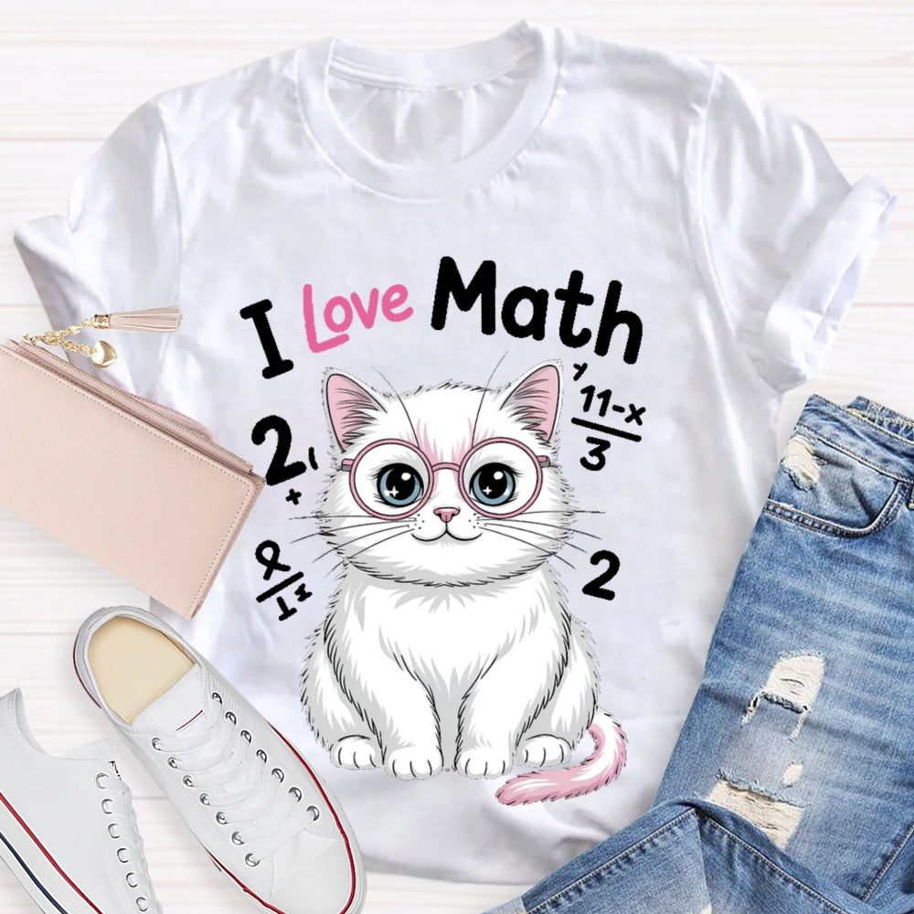 I Love Math Cat Math Teacher Gifts T-shirt