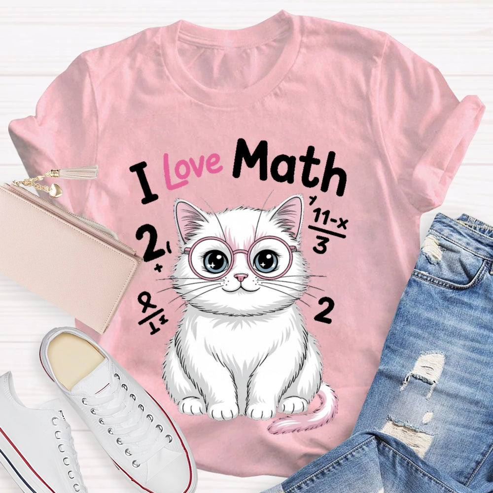 I Love Math Cat Math Teacher Gifts T-shirt