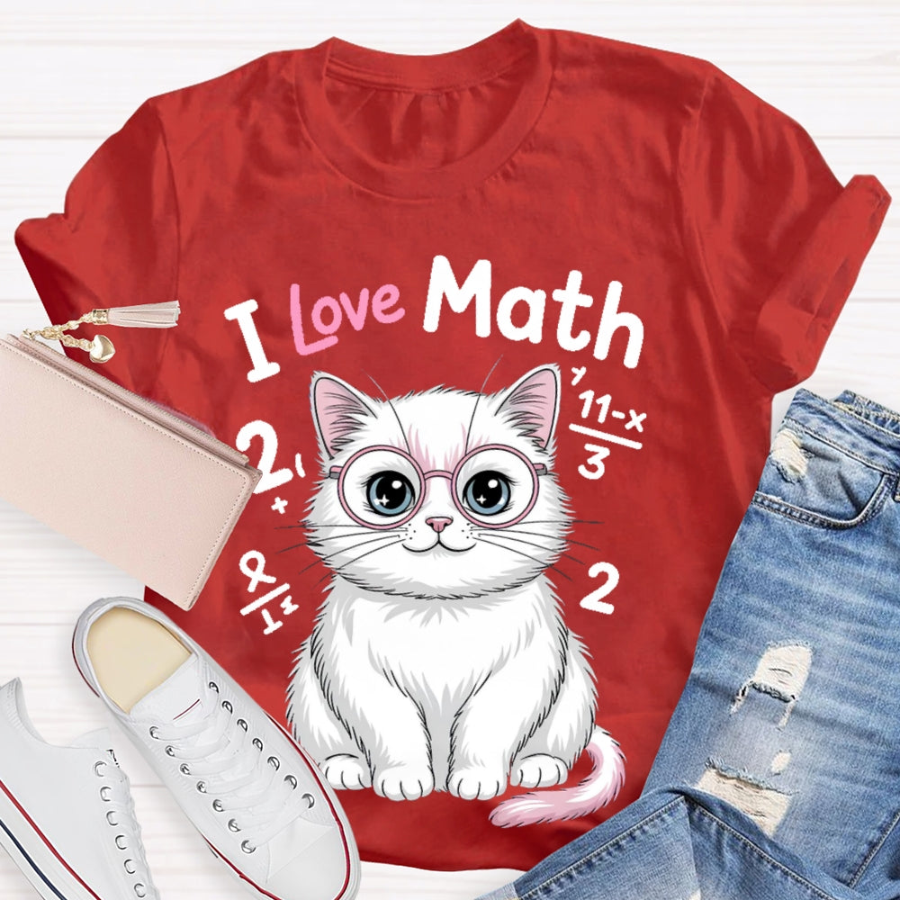 I Love Math Cat Math Teacher Gifts T-shirt