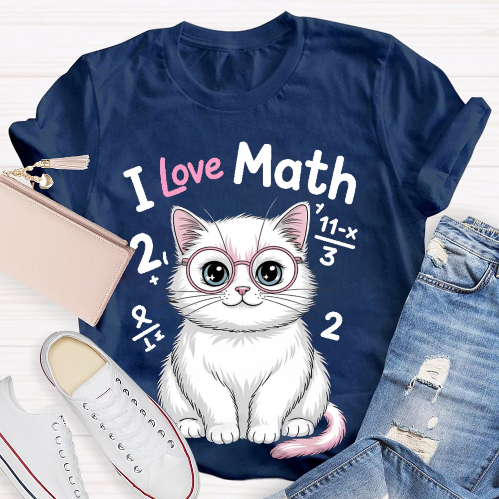 I Love Math Cat Math Teacher Gifts T-shirt