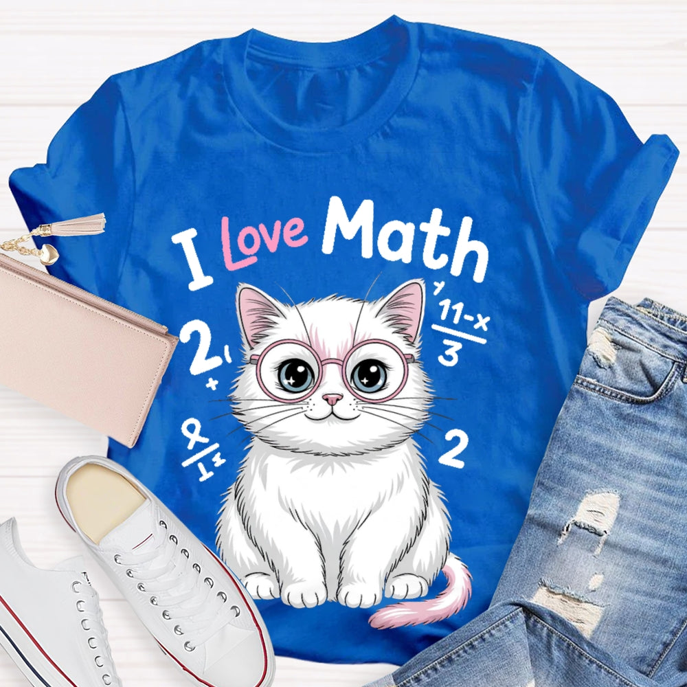 I Love Math Cat Math Teacher Gifts T-shirt