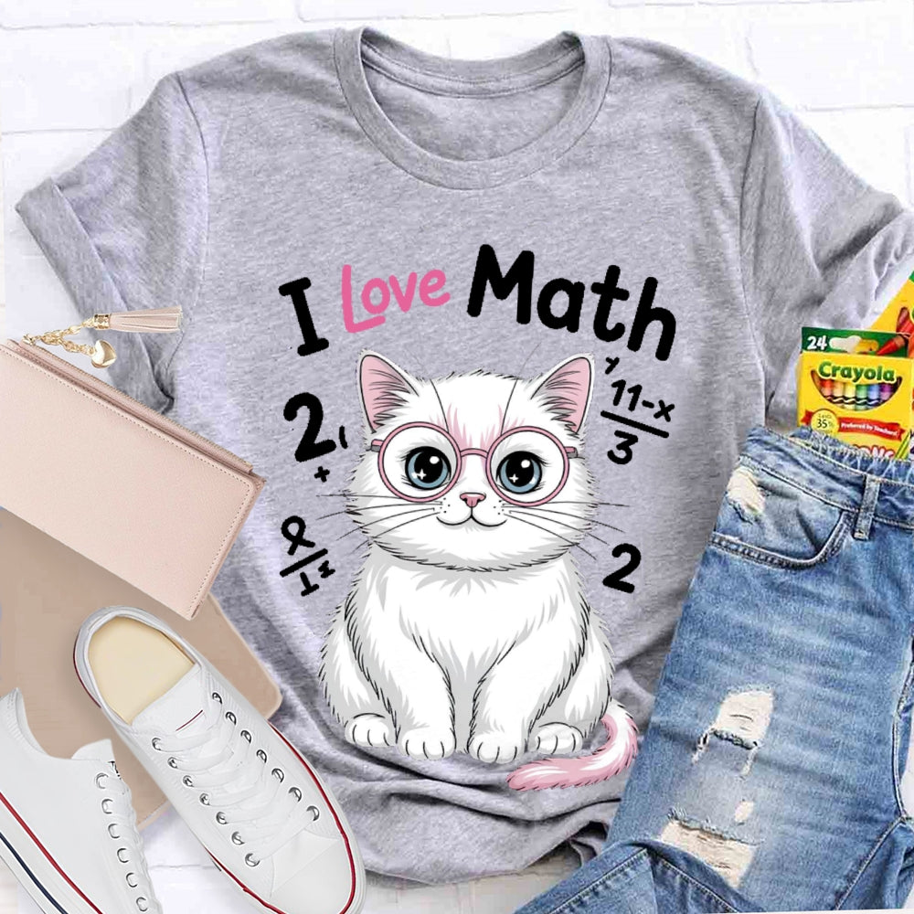 I Love Math Cat Math Teacher Gifts T-shirt