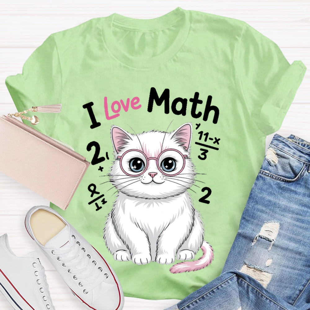 I Love Math Cat Math Teacher Gifts T-shirt