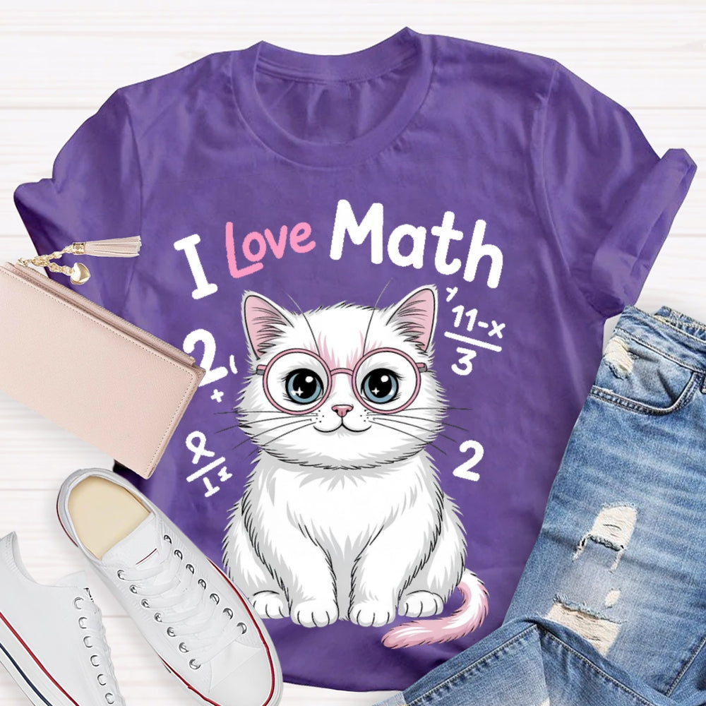 I Love Math Cat Math Teacher Gifts T-shirt