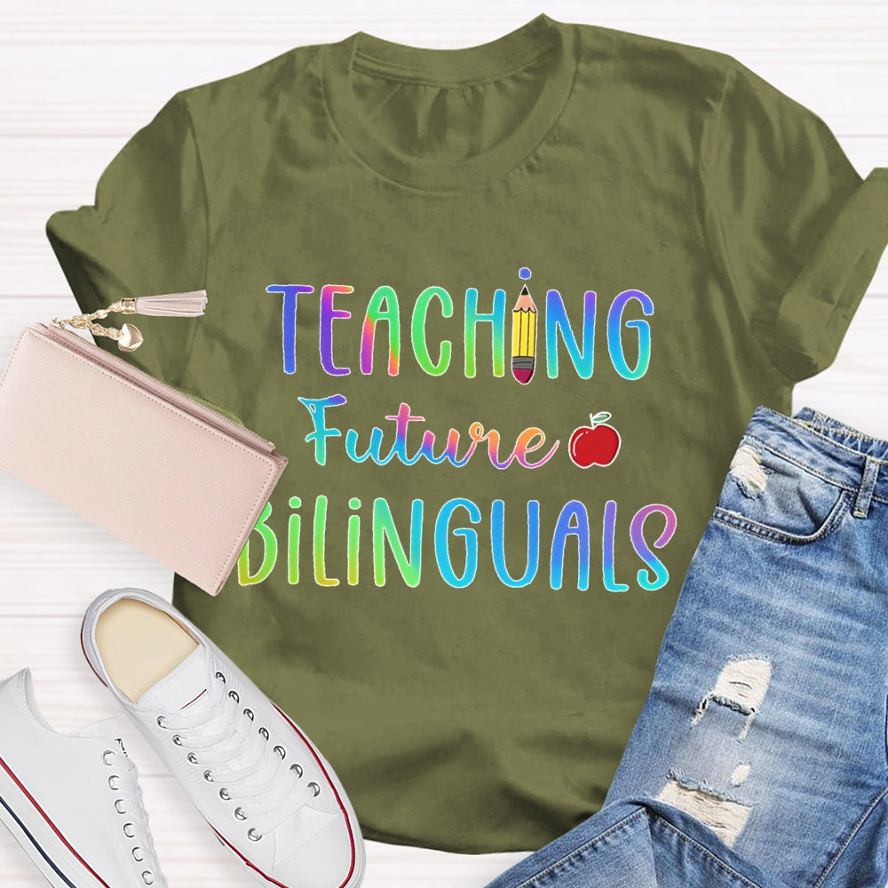 Teaching Future Bilinguals T-shirt