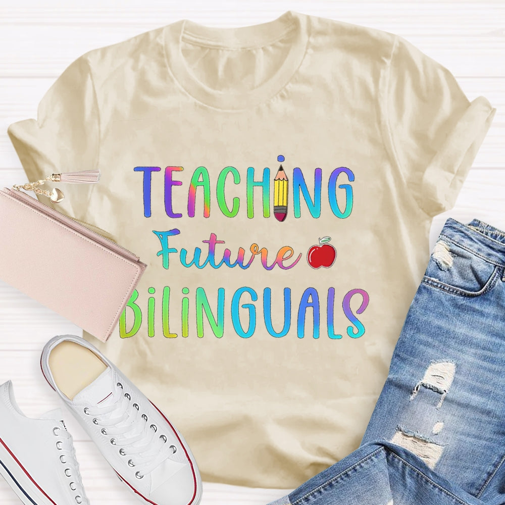Teaching Future Bilinguals T-shirt