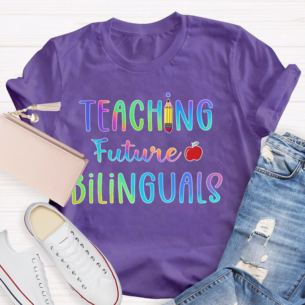 Teaching Future Bilinguals T-shirt