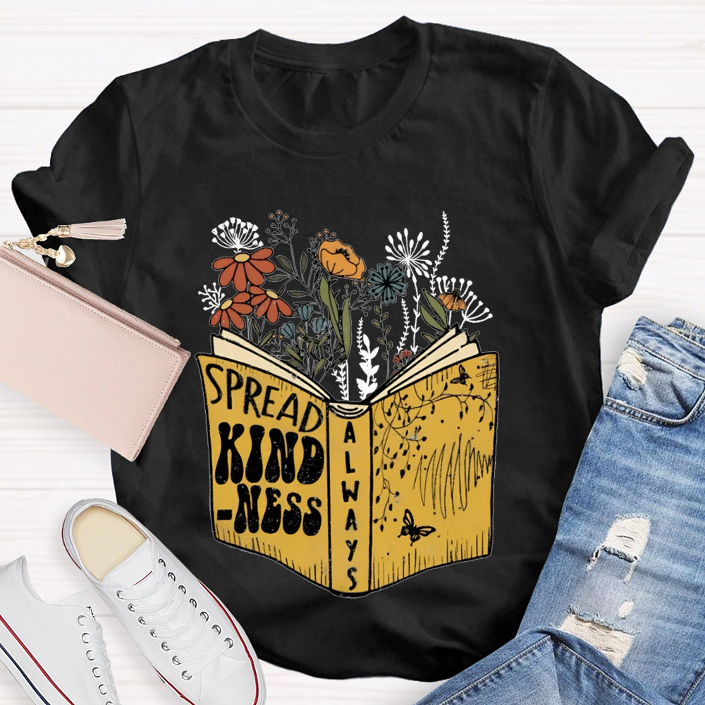 Spread Kindness Colorful Flowers T-shirt
