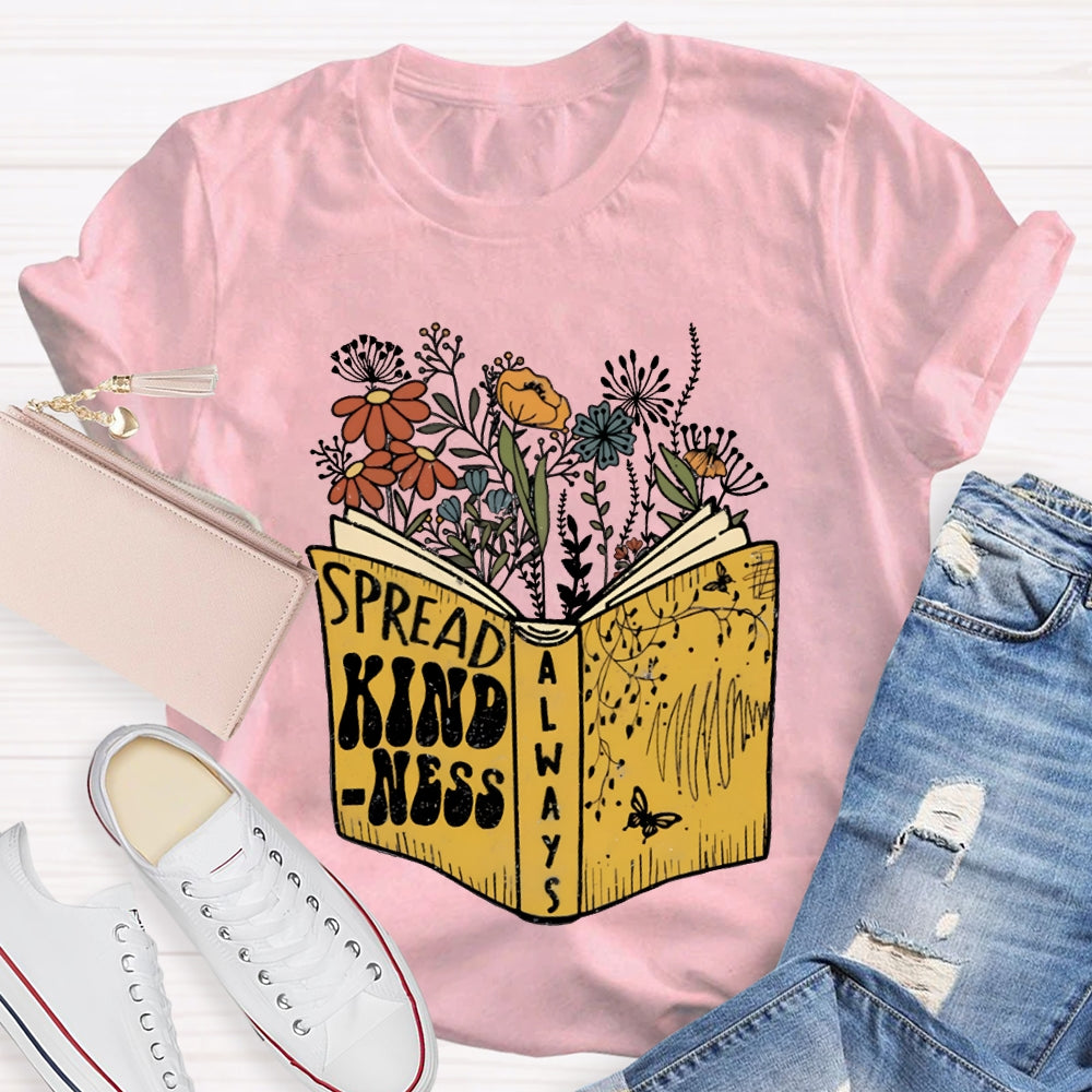 Spread Kindness Colorful Flowers T-shirt