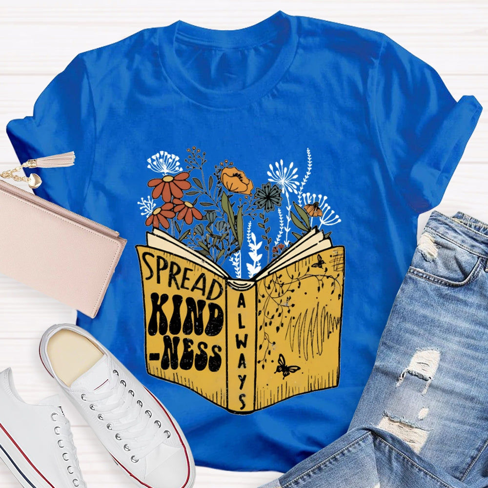Spread Kindness Colorful Flowers T-shirt