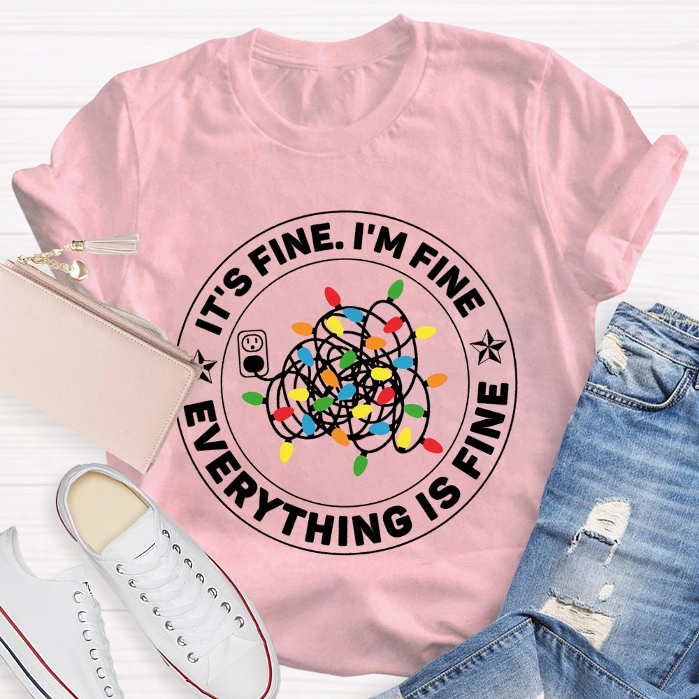 It's Fine I'm Fine Everything's Fine Christmas Gift T-shirt