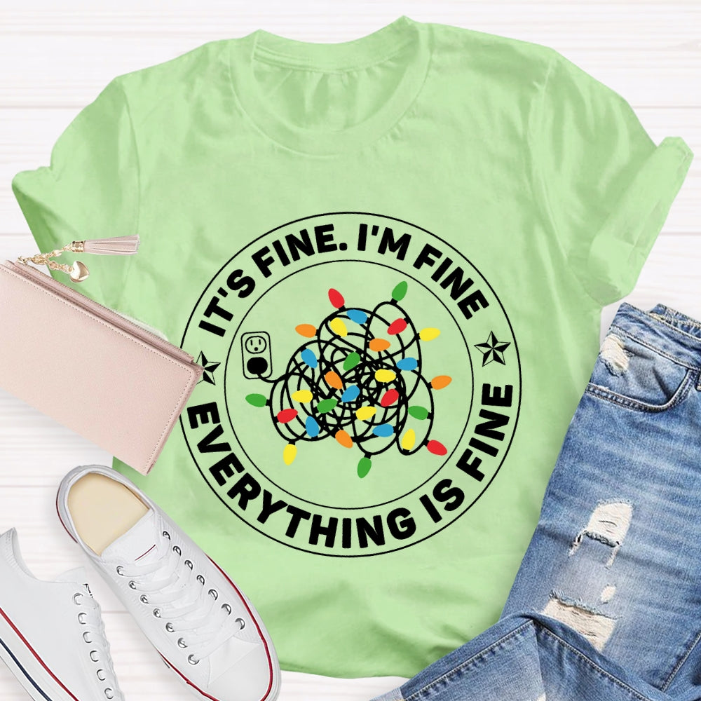 It's Fine I'm Fine Everything's Fine Christmas Gift T-shirt