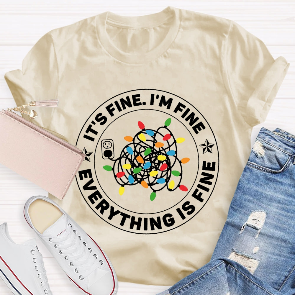 It's Fine I'm Fine Everything's Fine Christmas Gift T-shirt